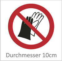 Keine Schutzhandschuhe tragen 10 cm